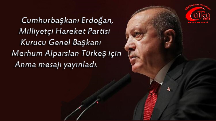 – Cumhurbaşkanı Erdoğan’dan  Anlamlı Mesaj