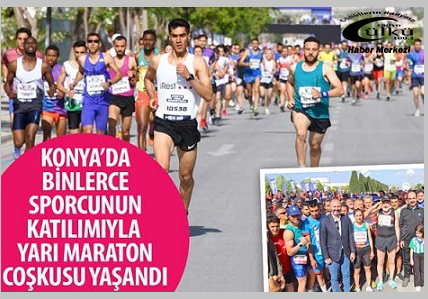 – Uluslararası Konya Yarı Maratonu Başarı İle Tamamlandı