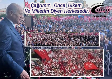 – MHP Lideri, Sivas’ta  Muhteşem Kalabalığa Seslendi