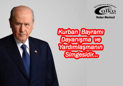 – MHP Lideri Bahçeli, Kurban bayramı mesajı yayınladı
