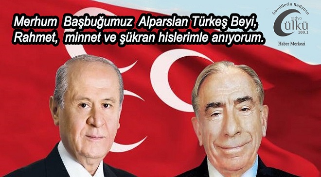 – MHP Lideri Bahçeli, Alparslan Türkeş’in Vefat Yıldönümü Mesajı Yayınladı