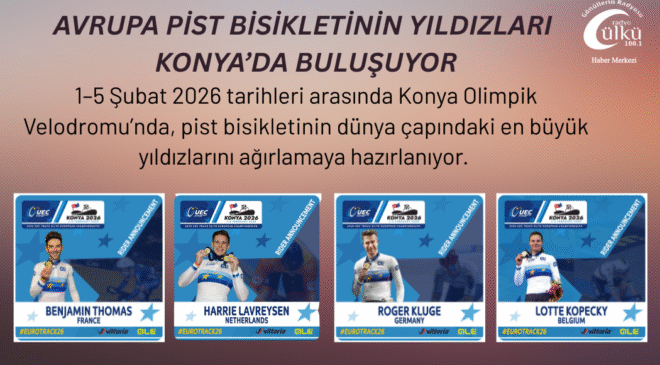 – Avrupa ve dünya bisikletinin yıldız sporcuları Konya’da bir araya gelecek